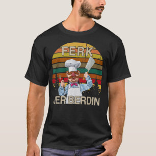 Ferk Jer Berdin Kitchen Chef Knife Funny Vintage r T-Shirt