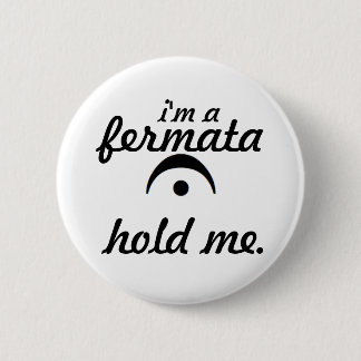 fermata pinback button