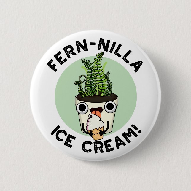 Fernilla Ice Cream Funny Ice Cream Plant Pun  Button (Front)