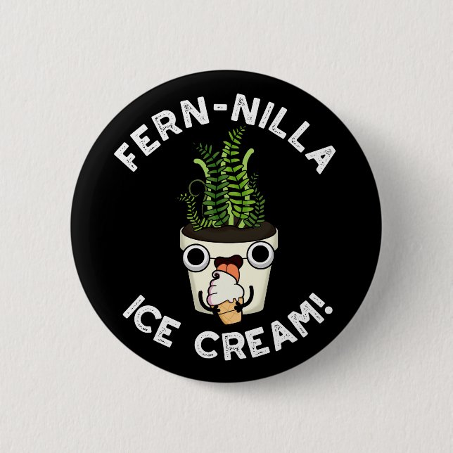Fernilla Ice Cream Ice Cream Plant Pun Dark BG Button (Front)