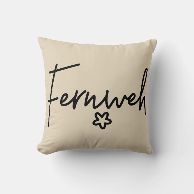 Fernweh,  Beautiful German Words, Longing, Throw Pillow (Front)