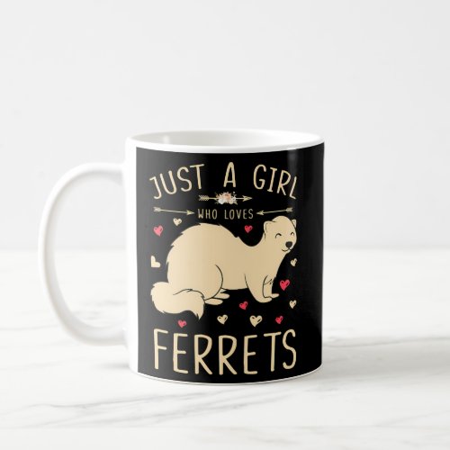 Ferre Just A Who Loves Ferrets Coffee Mug