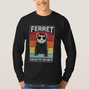 Ferret Coolest Pet On Earth Retro Sunglasses Funny T-Shirt