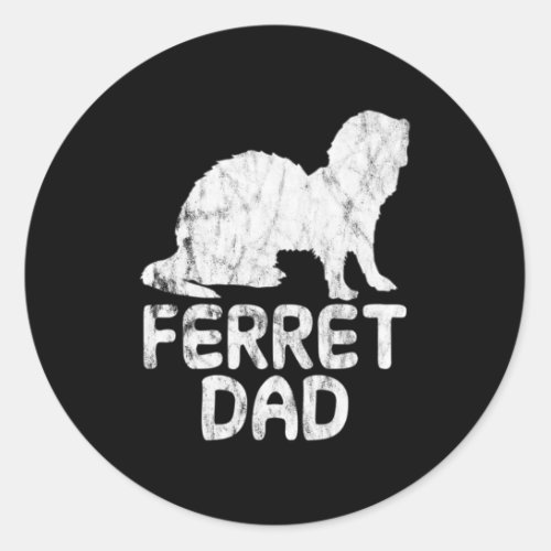 Ferret dad classic round sticker