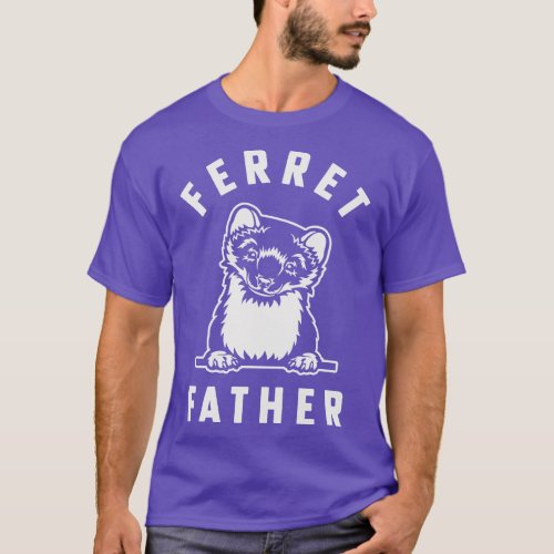 Ferret Dad Ferret Father of Pet Ferret Lover T_Shirt