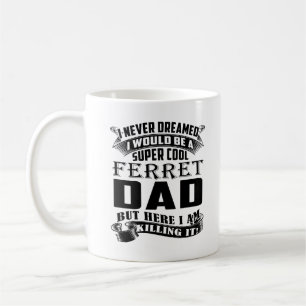 Ferret Dad Mug Coffee Tea Cup Daddy Birthday Gifts