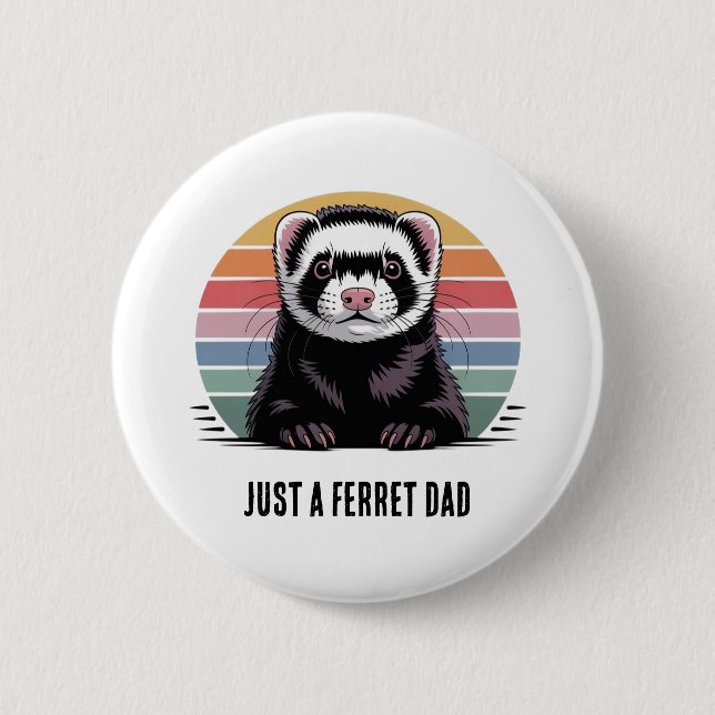 Ferret dad t-shirt button (Front)
