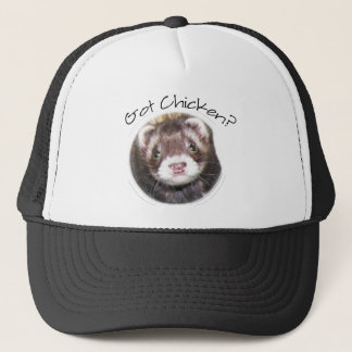 Ferret Face Got Chicken? Trucker Hat