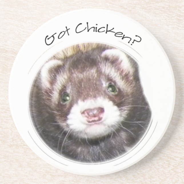 Ferret Face Picture Got Chicken? Drink Coaster (Front)