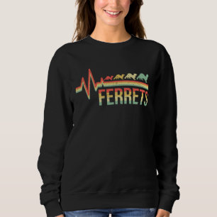 Ferret Ferrets  2 Sweatshirt