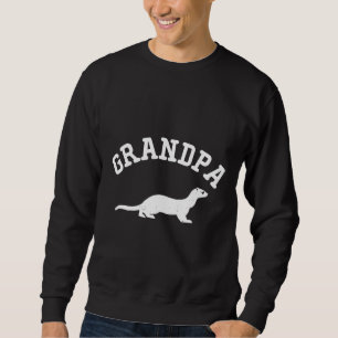 Ferret Grandpa  For Grandpa Sweatshirt