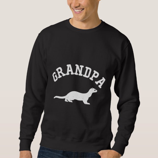 Ferret Grandpa  For Grandpa Sweatshirt (Front)