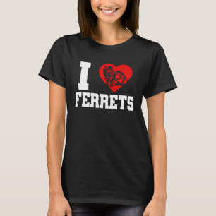 Ferret I Heart Ferrets T-Shirt