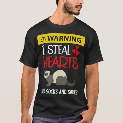 Ferret I Steal Hearts and Socks and Shoes Funny T_Shirt