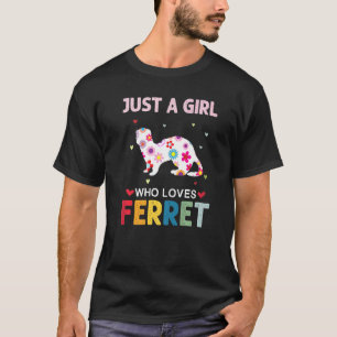 Ferret Just A Girl Who Loves Ferret Daisy Flower T-Shirt