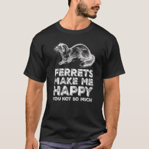 Ferret Makes Happy Funny Women Girls Boys Kids Fer T-Shirt