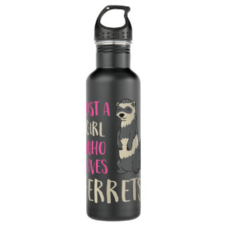 Ferret Mom Ferret Girl Just A Girl Who Loves Ferre Stainless Steel Water Bottle