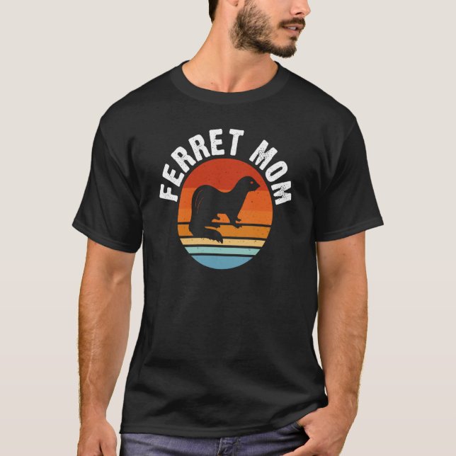 Ferret Mom for Ferret and Owners T-Shirt (Front)