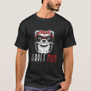 Ferret Mom Funny Animal Lover Weasel Women Mother  T-Shirt