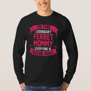 Ferret Mom T-Shirt