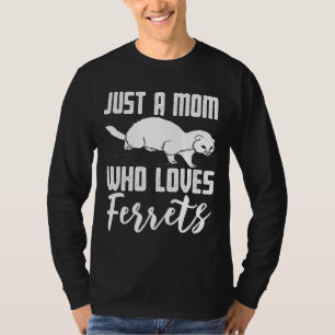 Ferret Mom Tees   For Ferret
