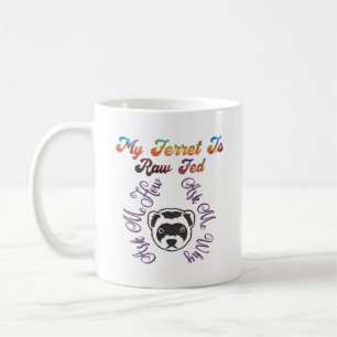 Ferret Raw Fed Coffee Mug
