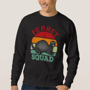 Ferret Squad Funny Ferret Owner Animal Lover Sweatshirt