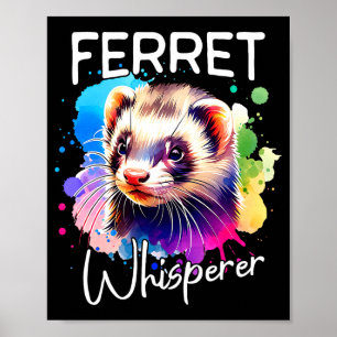 Ferret Whisperer Comfort Colors Adult Heavyweight Poster
