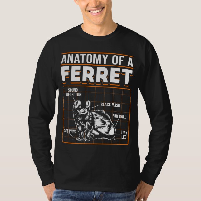 Ferrets Anatomy Of A Ferret T-Shirt (Front)