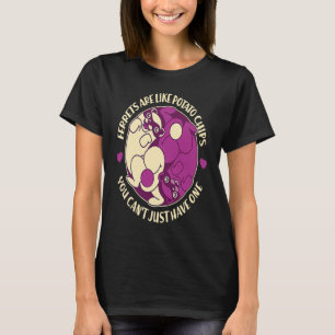 Ferrets Are Like Potato Chips You Can't Have Just  T-Shirt