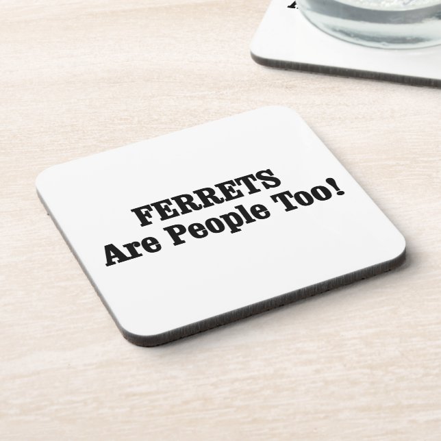 FERRETS Are People Too! Drink Coaster (Left Side)