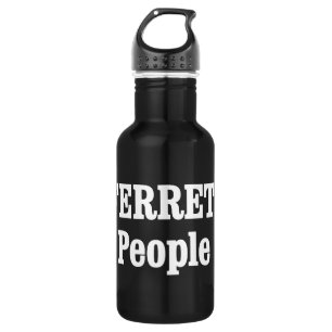 FERRETS Are People Too! Water Bottle