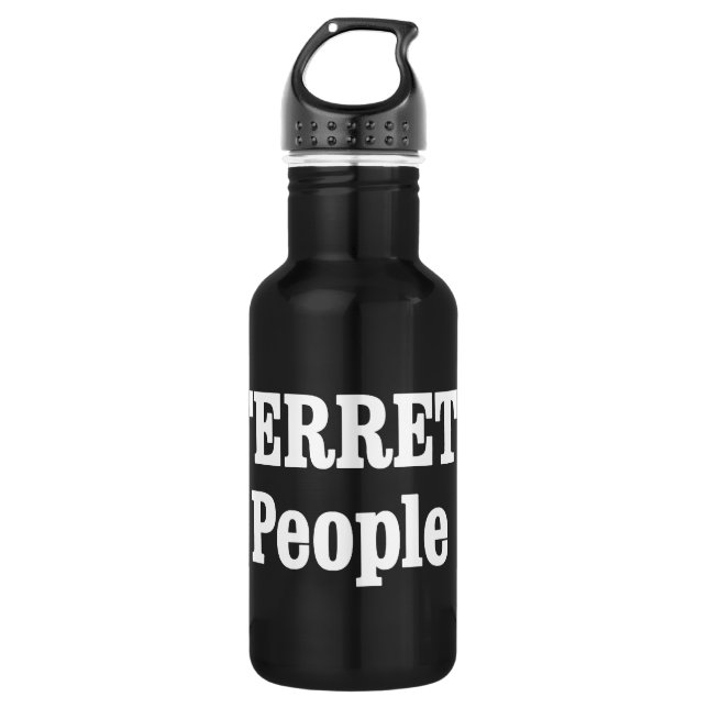 FERRETS Are People Too! Water Bottle (Front)