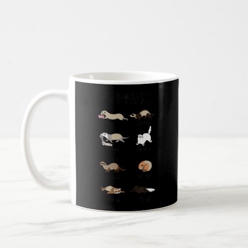 Ferrets Eat Sneak Steal Dance Smell Sleep Sleep Sl Coffee Mug