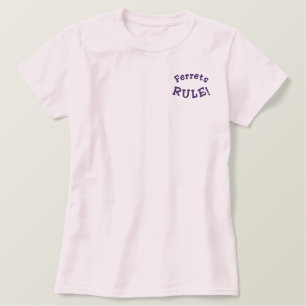 Ferrets Rule Cute Embroidered Shirt