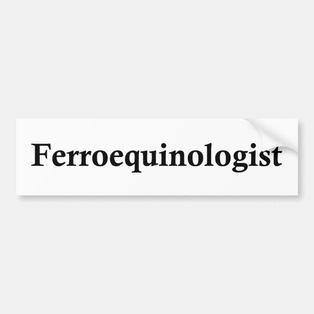 Ferroequinologist Bumper Sticker (Front)