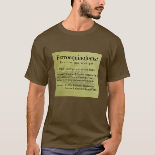 Ferroequinologist T_Shirt