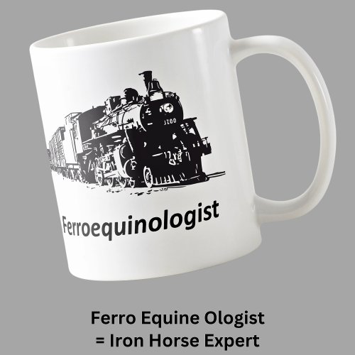 Ferroequinologist Train Mug