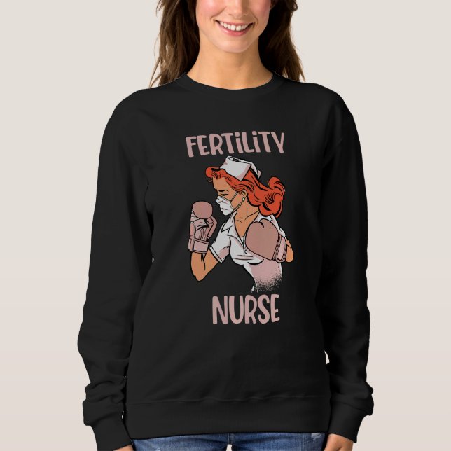 Fertility Nurse Boxing Gloves Fighter Sweatshirt (Front)