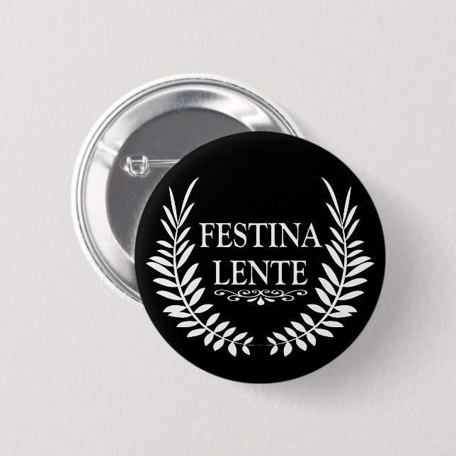 Festina lente button (Front & Back)