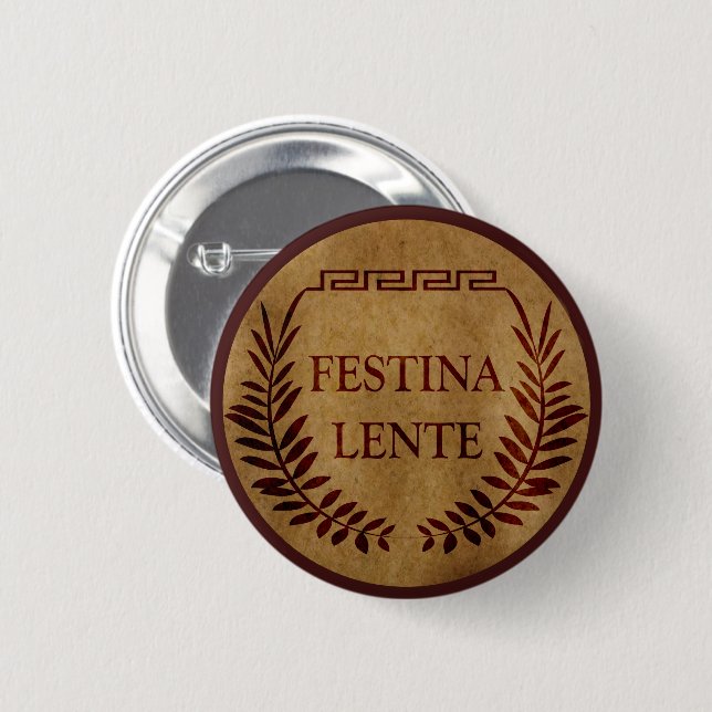 Festina lente button (Front & Back)