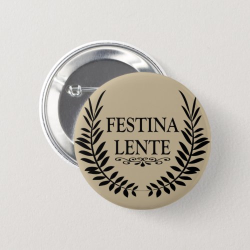 festina lente latin quotes button