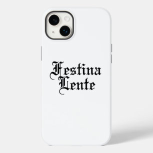 Festina Lente - Make Haste Slowly - Latin Phrase Case-Mate iPhone 14 Plus Case