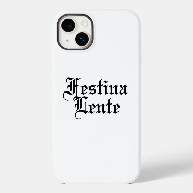 Festina Lente - Make Haste Slowly -  Latin Phrase Case-Mate iPhone Case (Back)