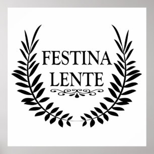 Festina lente poster