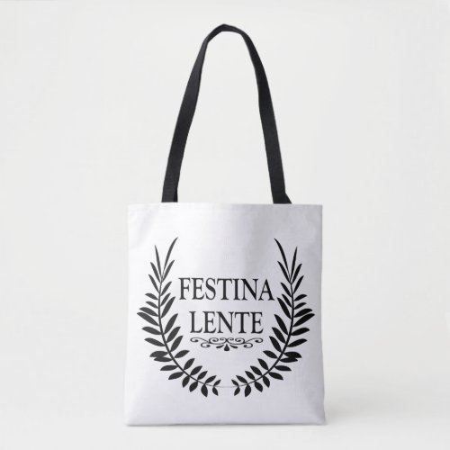 Festina lente tote bag