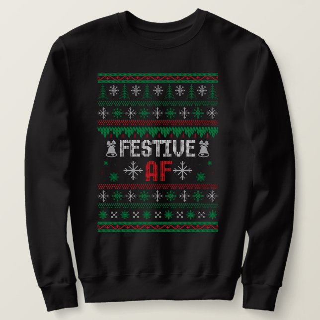 FESTIVE AF christmas ugly sweater (Design Front)