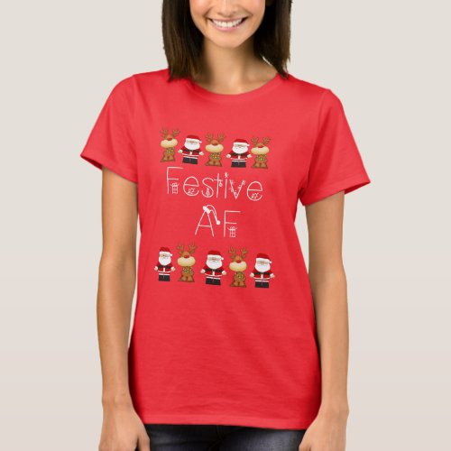 Festive AF Holiday Christmas Womens Shirt Red
