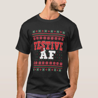 Festive Af T-Shirt