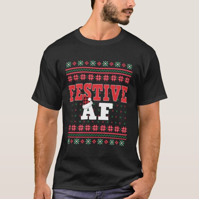 Festive Af T-Shirt (Front)